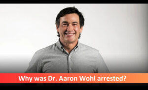 Dr.-Aaron-Wohl-Arrested