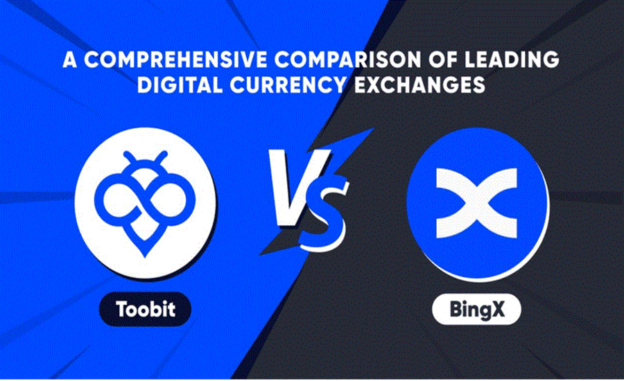 Toobit vs BingX: A Comprehensive Overview of Services and Features