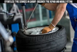 Effortless Tyre Services in Cardiff Discover Tyre Repair and Mobile Fitting