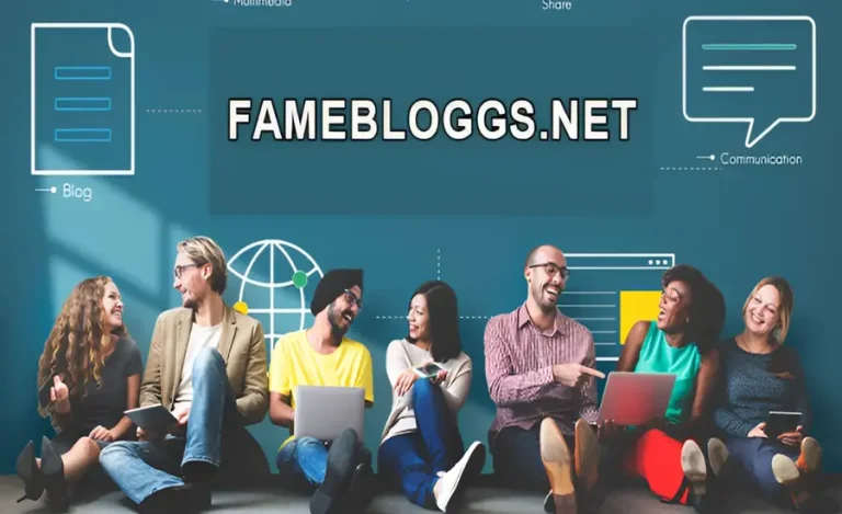 About famebloggs.net - Your Ultimate Hub for Fame Insights