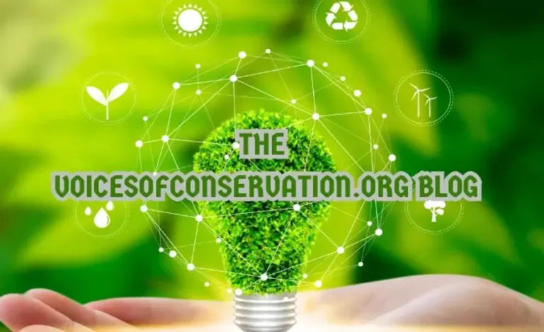 VoicesOfConservation.org A Comprehensive Guide