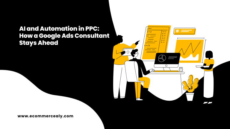 AI and Automation in PPC: How a Google Ads Consultant Stays Ahead