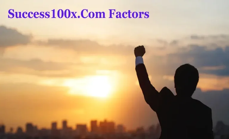 Success100x.com Factors for Business Growth and Success
